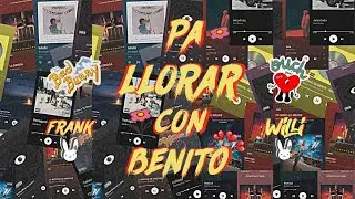 MIX PA LLORAR CON BENITO😭🌴(TODOS LOS EXITOS SAD DEL CONEJO MALO) DEEJAY WILLI FT DJ FRANK
