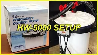 SunSun HW-5000 Canister Filter Unboxing & Setup