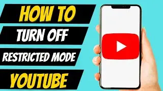 How To Turn Off Restricted Mode On YouTube (2022)
