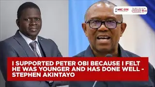 I Supported Peter Obi Because I Felt He Was Younger And Has Done Well - Stephen Akintayo