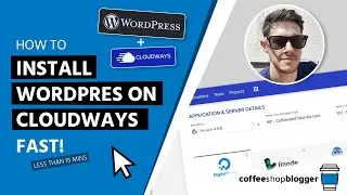 Install WordPress in 15 Minutes on Cloudways