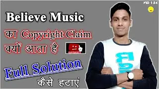 Believe Music Copyright Problem Solved . VID 134