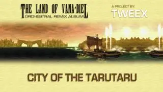 'City of the Tarutaru' - The Land of Vana'diel (Final Fantasy XI Remix Album)