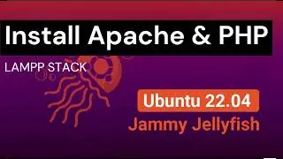 How to Install Apache, PHP, MySql & PhpMyAdmin | Install & Configure LAMP on Ubuntu 22.04 | Part 1
