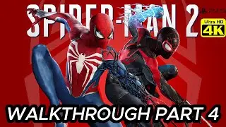 SPIDER-MAN 2 PS5 Gameplay Walkthrough Part 4 [4K 60FPS] - No Commentary