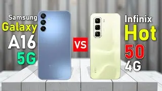 Galaxy A16 5G VS Infinix Hot 50 4G