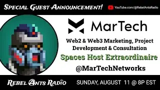 Rebel Ants Radio | 064 - Chatting with MarTech About Community Building and Growing in Web3
