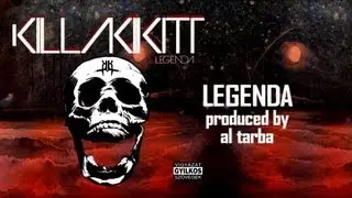 KILLAKIKITT - LEGENDA (PRODUCED BY AL TARBA)