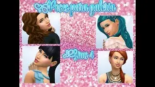 COMO ACTIVAR POSES PARA LA GALERIA SIMS 4.