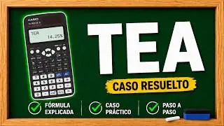 ¿Cómo calcular la Tasa Efectiva Anual -TEA?