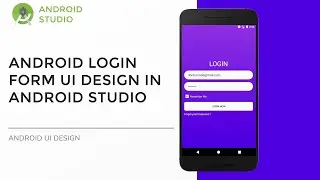 Android App UI Design Tutorial | Login Form Activity in Android Studio