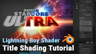 Title Shading Tutorial - Lightning Boy Shader in Blender + Starcore Shader Update for Unity