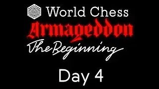 World Chess Armageddon 2019 Day 4