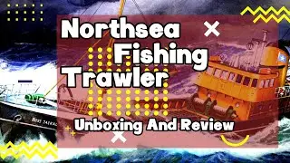 Revell 1/142th Northsea Fishing Trawler Unboxing and Review Video