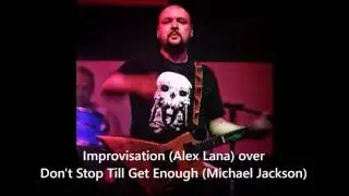 Improvisation (Alex Lana) over Don't Stop Till Get Enough (Michael Jackson)