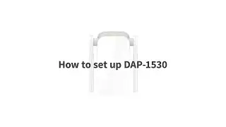 DAP-1530 AC750 Wireless Range Extender Setup Video