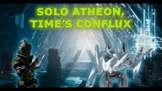 Solo Atheon, Time's Conflux | Episode Revenant: Act 2 (Destiny 2)