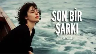 Son Bir Şarkı | Psychedelic Anatolian Rock