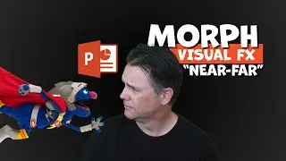 PowerPoint Morph Tips and Tricks: "Near-Far" Visual Effect