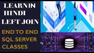 Left JOIN in SQL| SQL JOIN Queries with Example| Complete SQL JOINS | SQL Tutorial in Hindi |Class