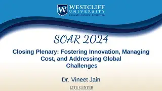 Closing Plenary  Fostering Innovation, Managing Cost, and Addressing Global Challenges