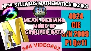 Calculating Mean,Median and Mode of grouped data | Statistical Averages of grouped data| SAZ Channel