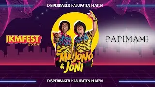 🔴LIVE IKM FEST 2024 Spesial perform Mr. JONO JONI & PAPI MAMI BAND // DISPERINAKER KABUPATEN KLATEN