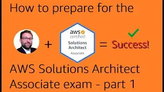 How to prepare 🤓🤓🤓 for the AWS Solutions Architect - Associate Exam - part 1 ☁️☁️☁️