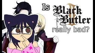 Is Black Butler/Kuroshituji season 2 really bad?
