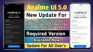 Realme Ui 5.0 New Update Rollout For Realme 9 Pro+/11X/GT 2/Narzo 50 | Realme Ui 5.0 Stable Update