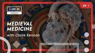 A Lens On: Snapshot - Medieval Medicine EP.1 | Medicine and astrology in Middle Age: False Beliefs?