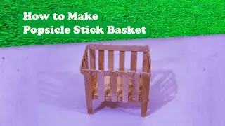 How to Make Popsicle Stick Basket - how to make popsicle sticks basket in easy way - DIY craft ideas
