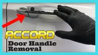 2017 Honda Accord How to Remove Door Handle with Smart Keyless Entry Replace Install