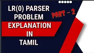 part-2 LR(0) Parser problem explanation in Tamil