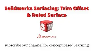 Solidworks Surfacing Tutorials| How to use trim offset and ruled surface command
