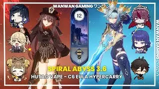 C1 Hutao Vape and C6 Eula Hypercarry - Genshin Impact Abyss 3.6 - Floor 12 9 Stars