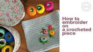 How to embroider on a crocheted piece