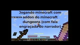 JOGANDO MINECRAFT COM ADDON DO MINECRAFT DUNGEONS (COM FALA)
