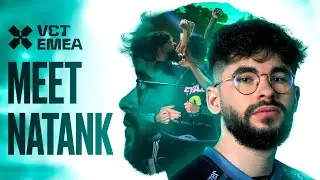 From TOP 1 RADIANT to VCT | M8 NataNk PLAYER FEATURE | VCT ASCENSION EMEA 2023
