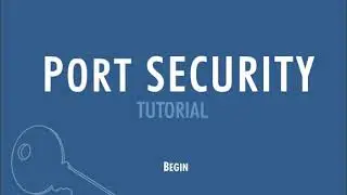 Port Security Tutorial