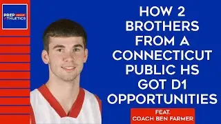 How did two brothers from a Connecticut public school end up playing D1?  Feat. Coach Ben Farmer
