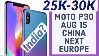 Motorola P30 - First notch mobile from Motorola!