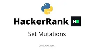 Set Mutations  || HackerRank Solution