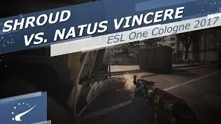 shroud vs. Natus Vincere - ESL One Cologne 2017
