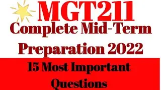 MGT211 Complete Mid-Term Preparation 2022 | 15 Most Important Question 
