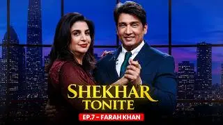 Shekhar Tonite Ep-7 | Ft. Farah Khan | Shekhar Suman | Full Episode