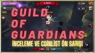 GUILD OF GUARDIANS 💎 TANITIM ve COİNLİST ÖN SATIŞ