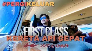 WHOOSH!!! KERETA API CEPAT FIRST CLASS! OKEY GAK?! #PERGIKELUAR