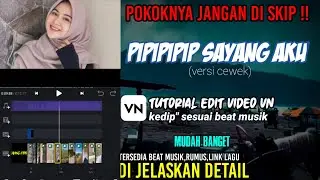 TUTORIAL EDIT VIDEO VN PIPIPIPIP SAYANG AKU || TUTORIAL VN PIPIPIPIP CALON MANTU || BANG AL FATIH