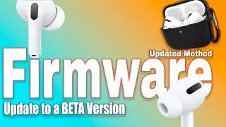 How to Update AirPods/AirPods Pro to a BETA Firmware Version!